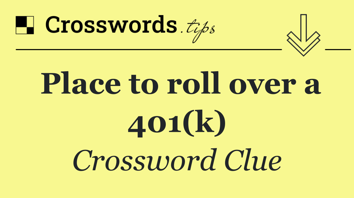 Place to roll over a 401(k)