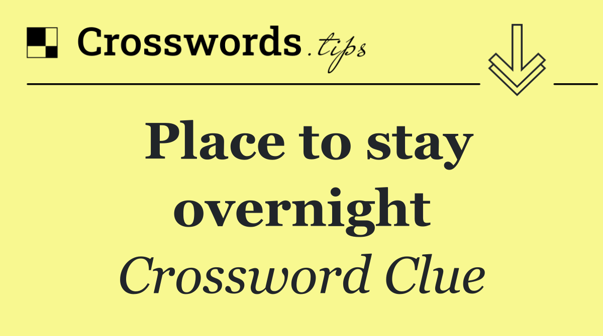 Place to stay overnight