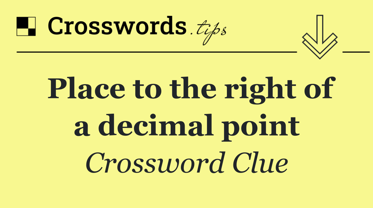 Place to the right of a decimal point