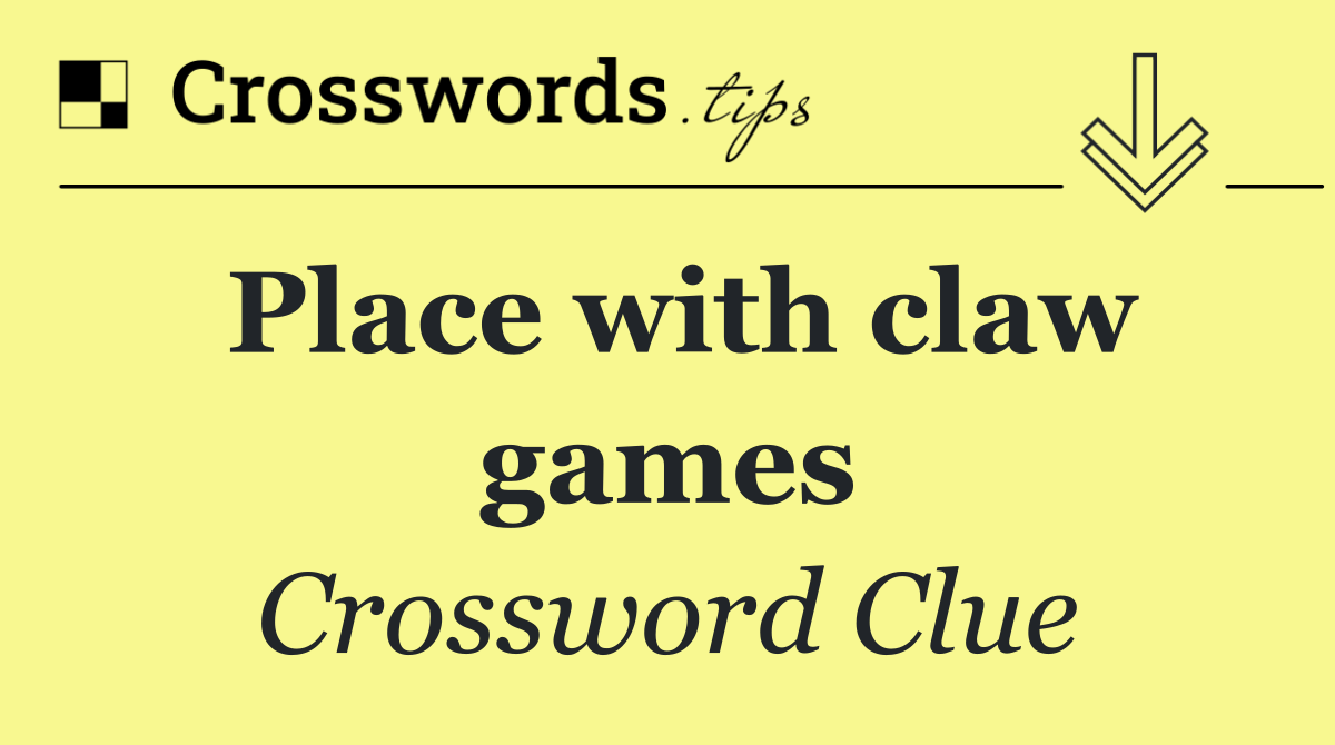 Place with claw games