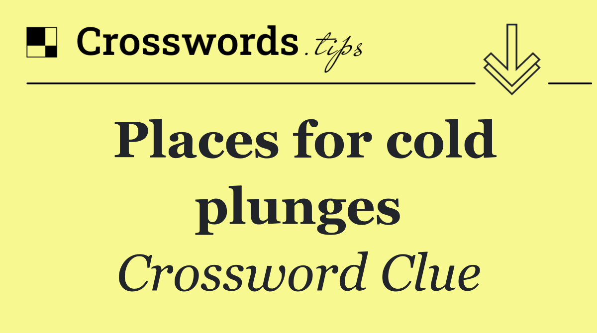 Places for cold plunges