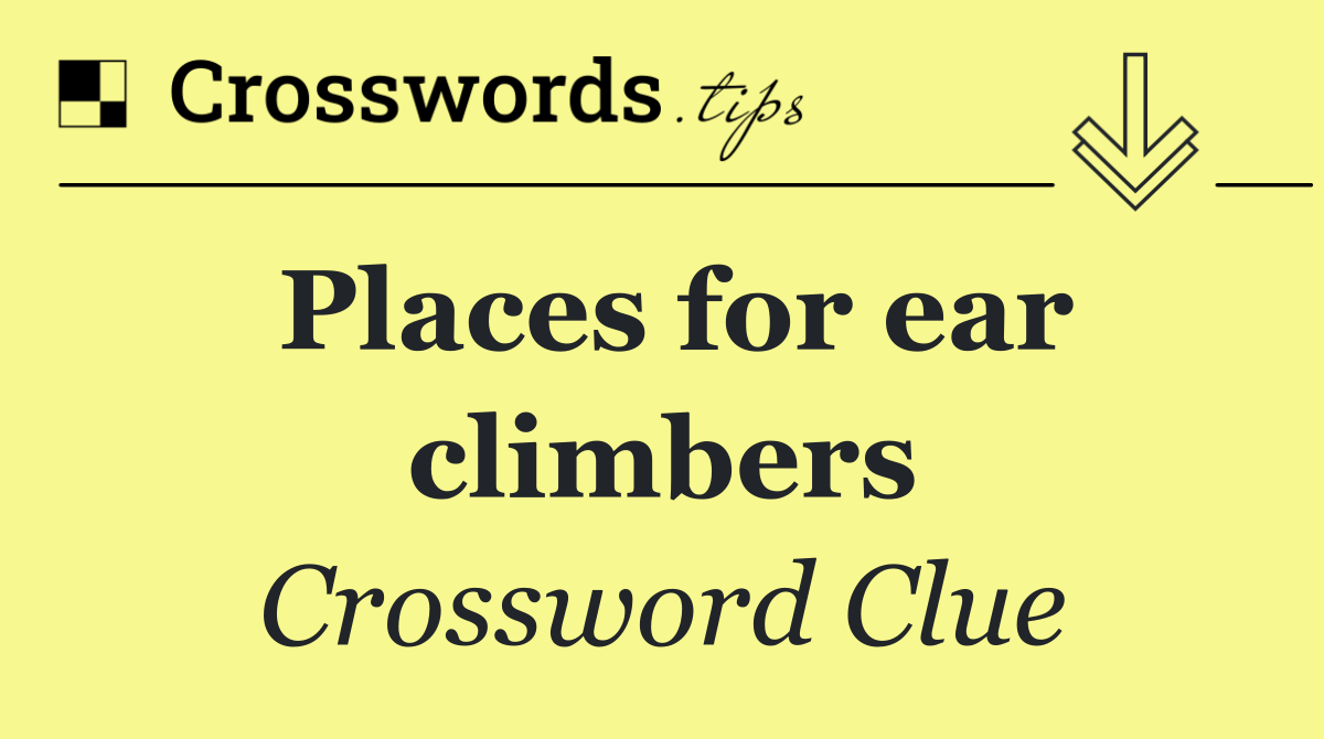 Places for ear climbers
