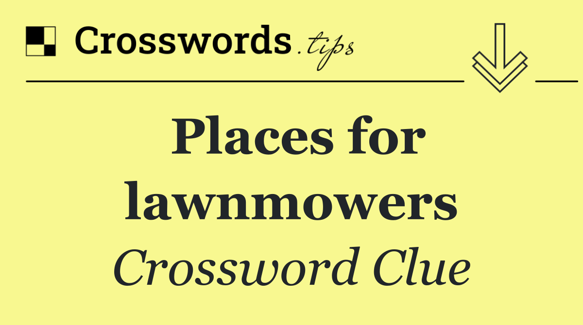 Places for lawnmowers