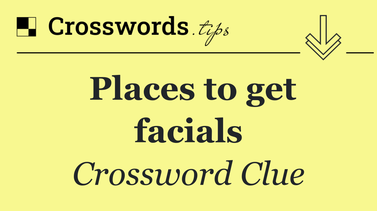 Places to get facials