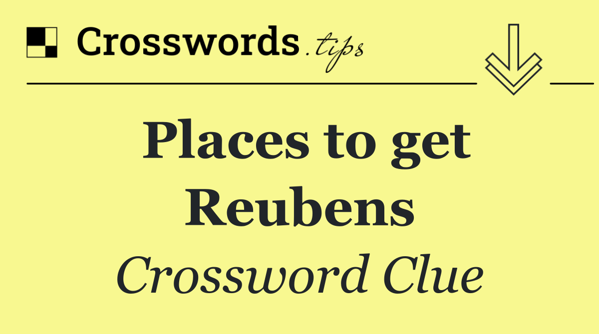 Places to get Reubens