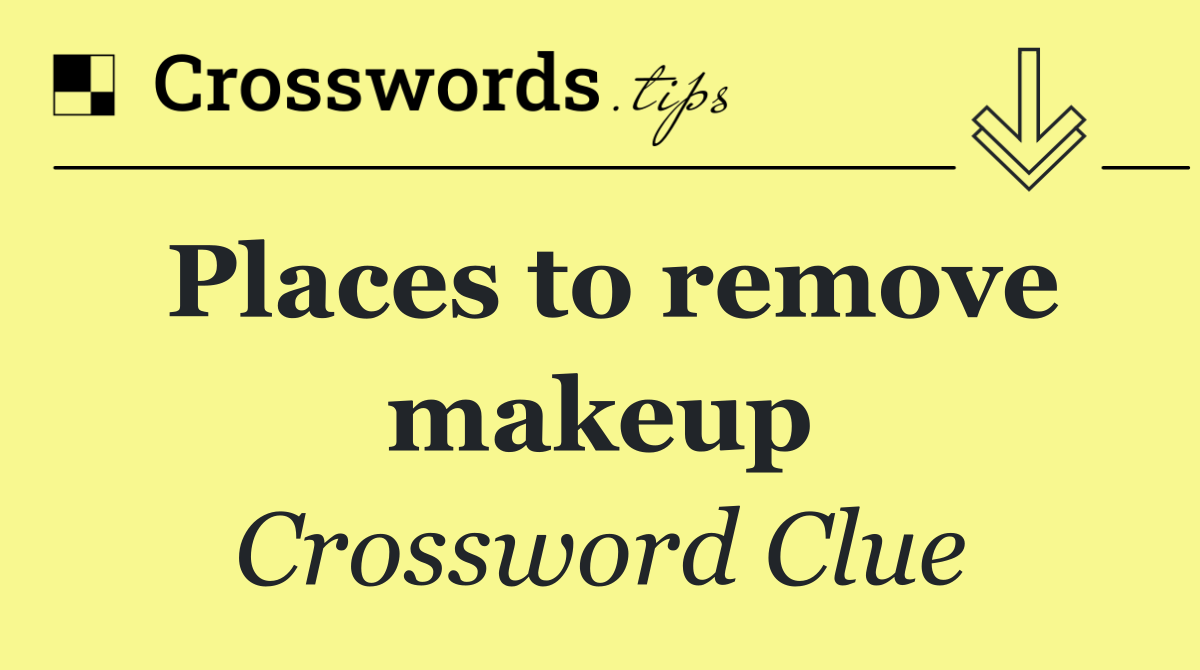 Places to remove makeup