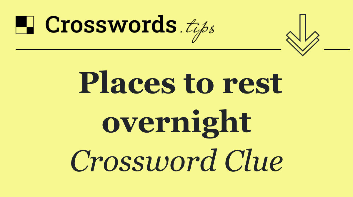 Places to rest overnight