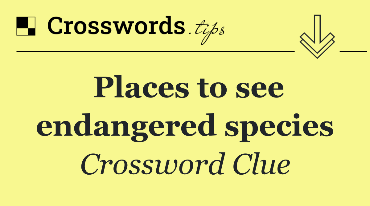 Places to see endangered species