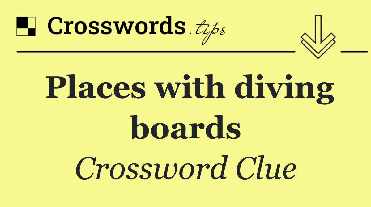 Places with diving boards