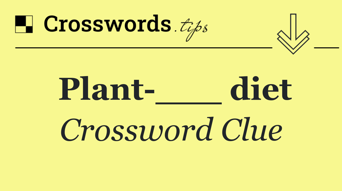 Plant ___ diet