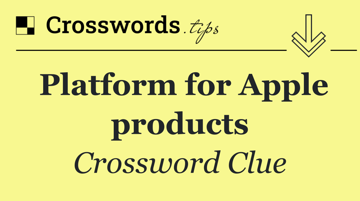 Platform for Apple products