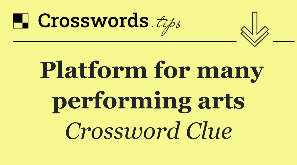 Platform for many performing arts