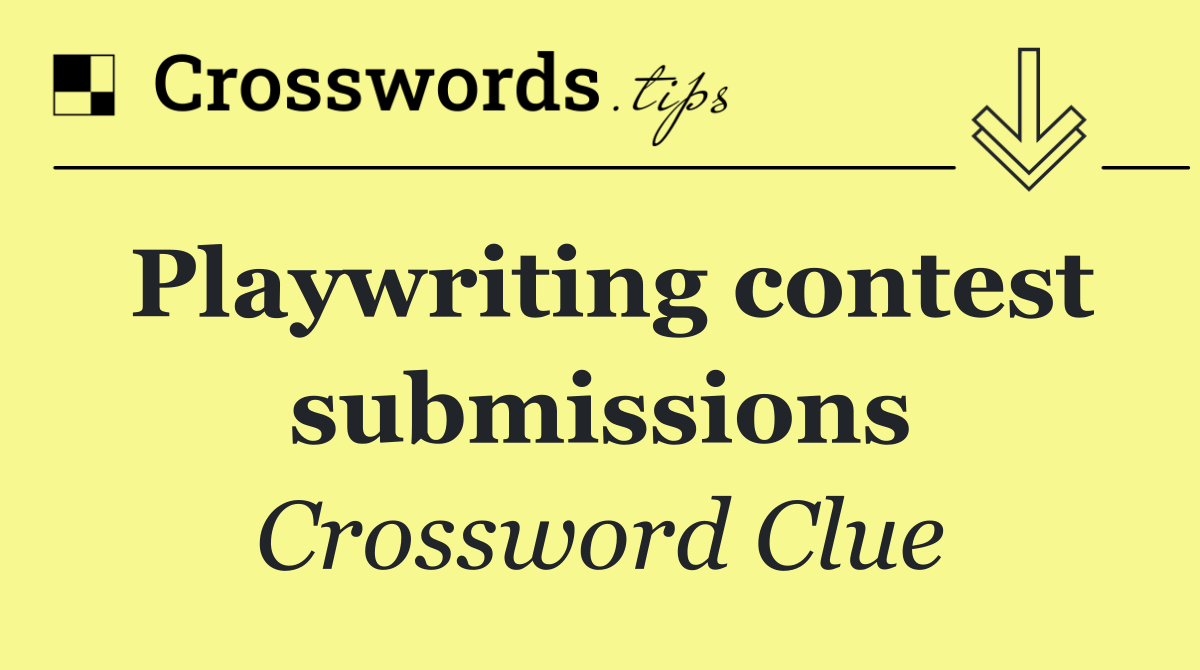 Playwriting contest submissions