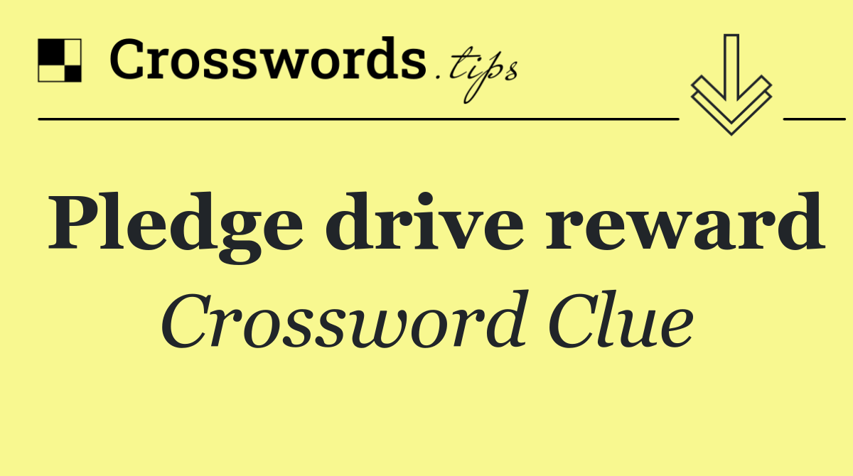 Pledge drive reward