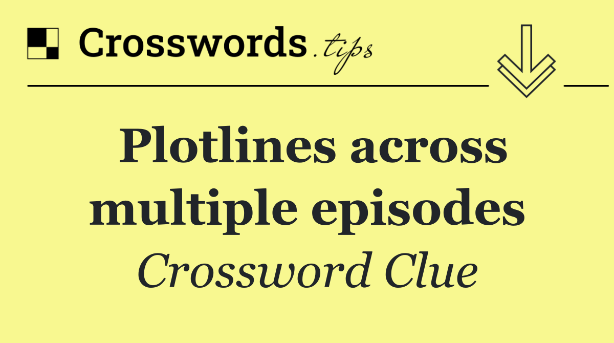 Plotlines across multiple episodes