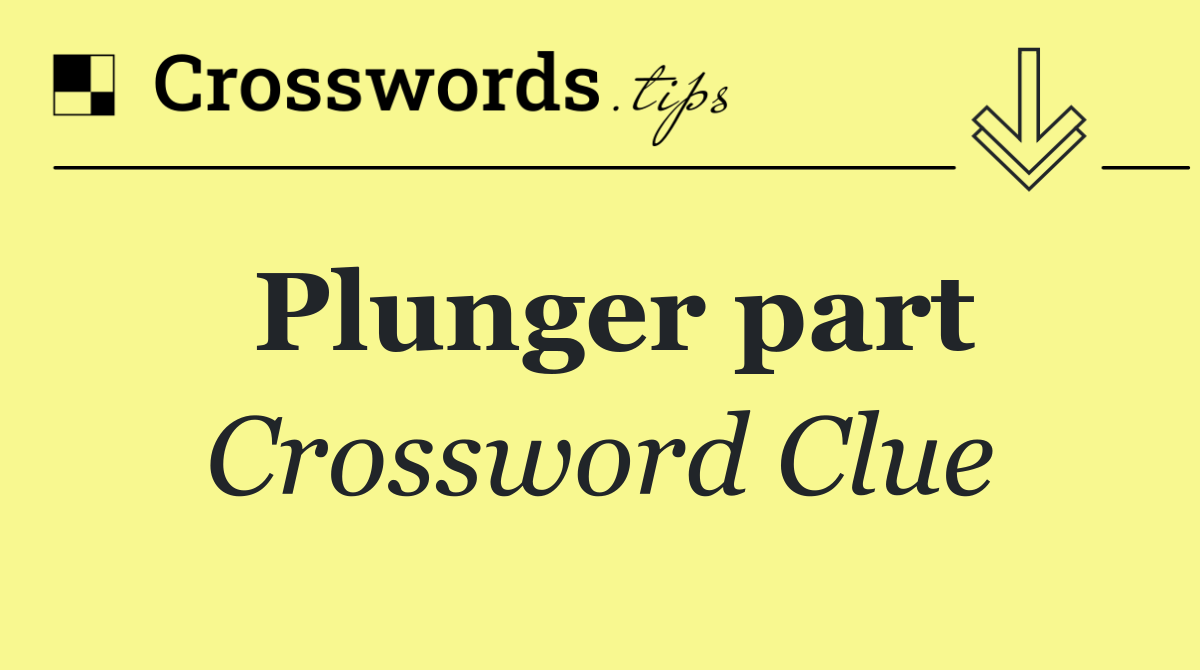 Plunger part
