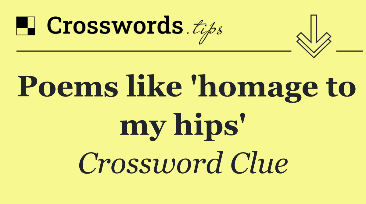 Poems like 'homage to my hips'