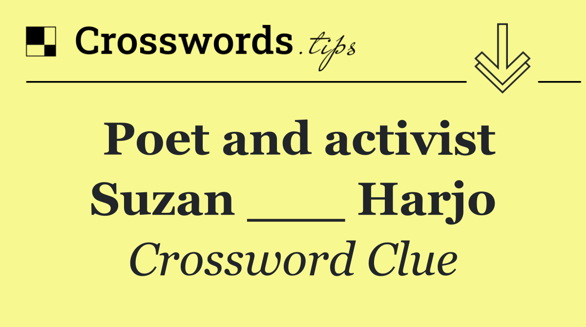 Poet and activist Suzan ___ Harjo