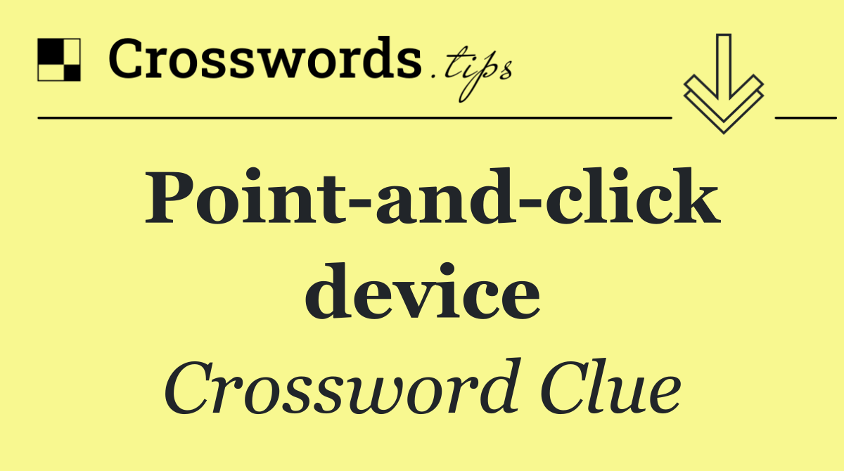 Point and click device