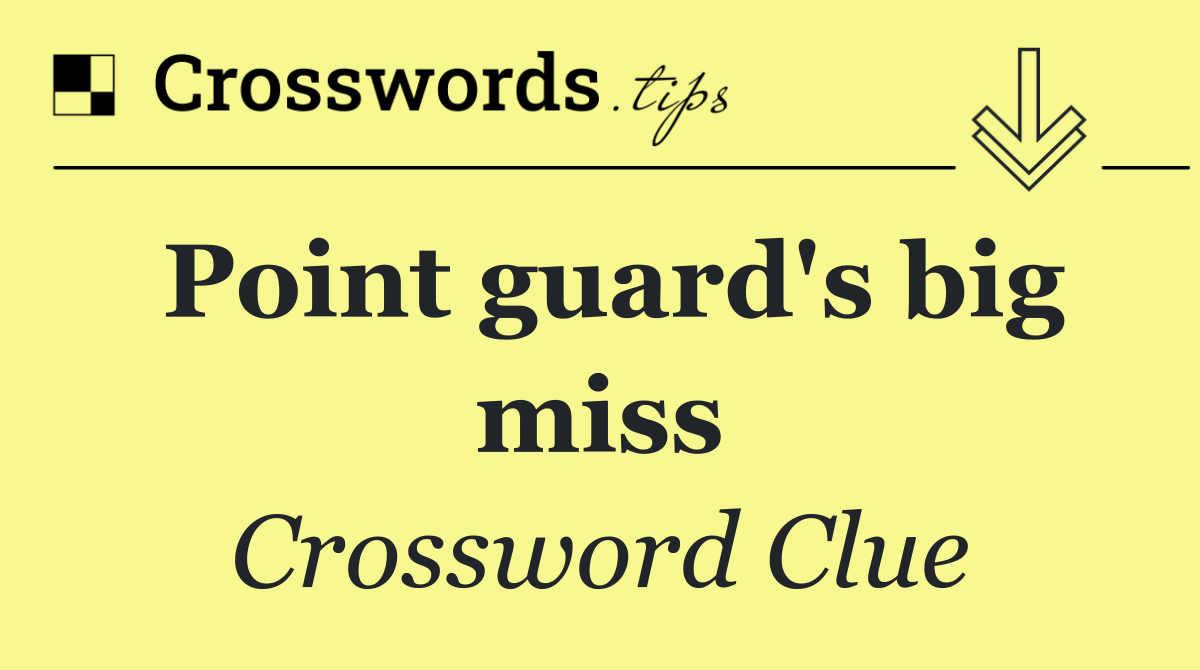 Point guard's big miss