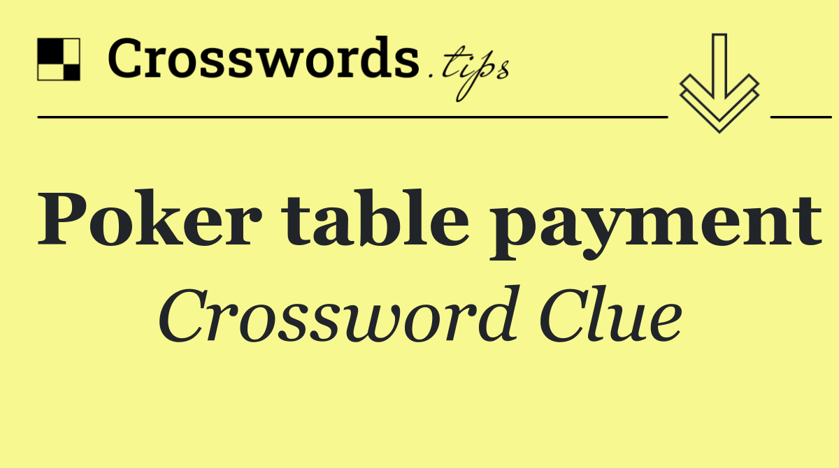Poker table payment