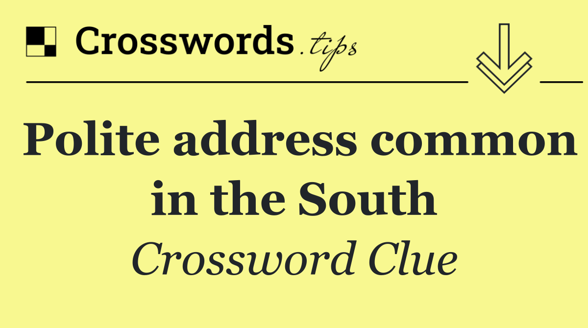 Polite address common in the South