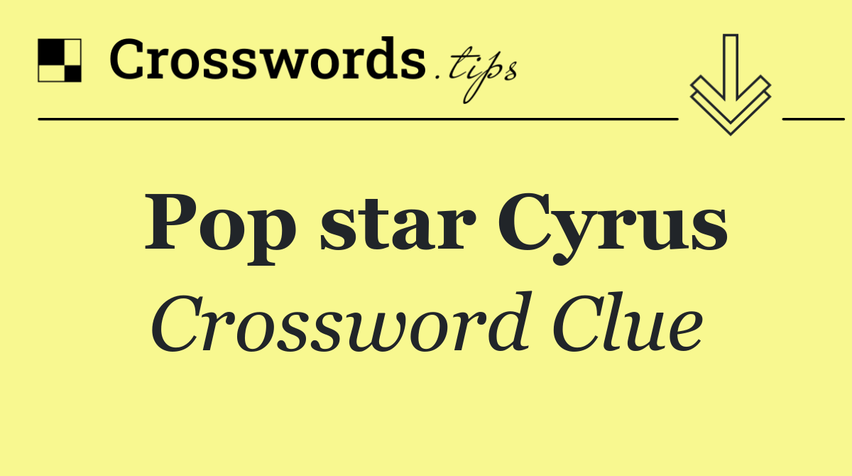 Pop star Cyrus