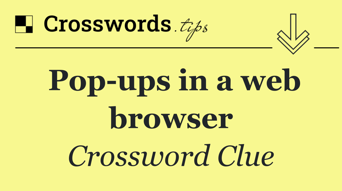 Pop ups in a web browser