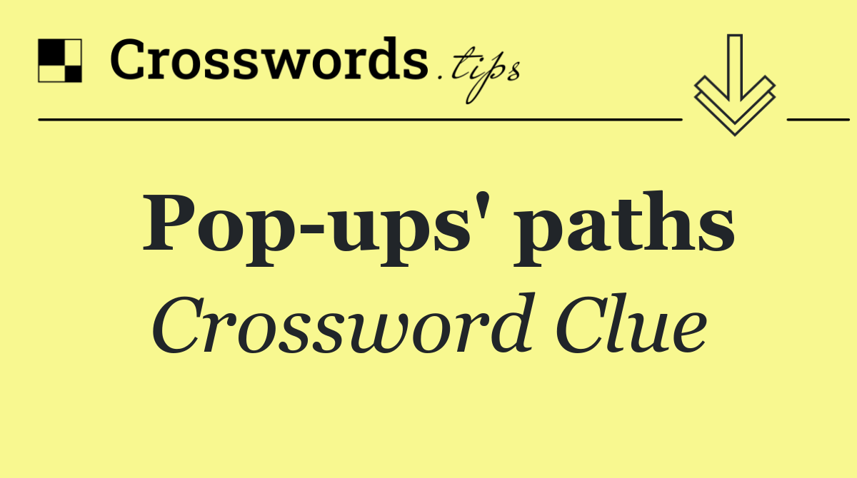 Pop ups' paths