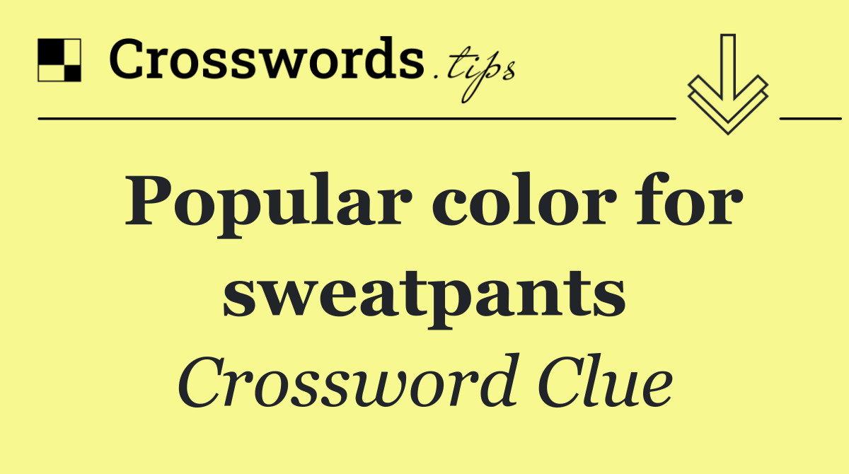 Popular color for sweatpants