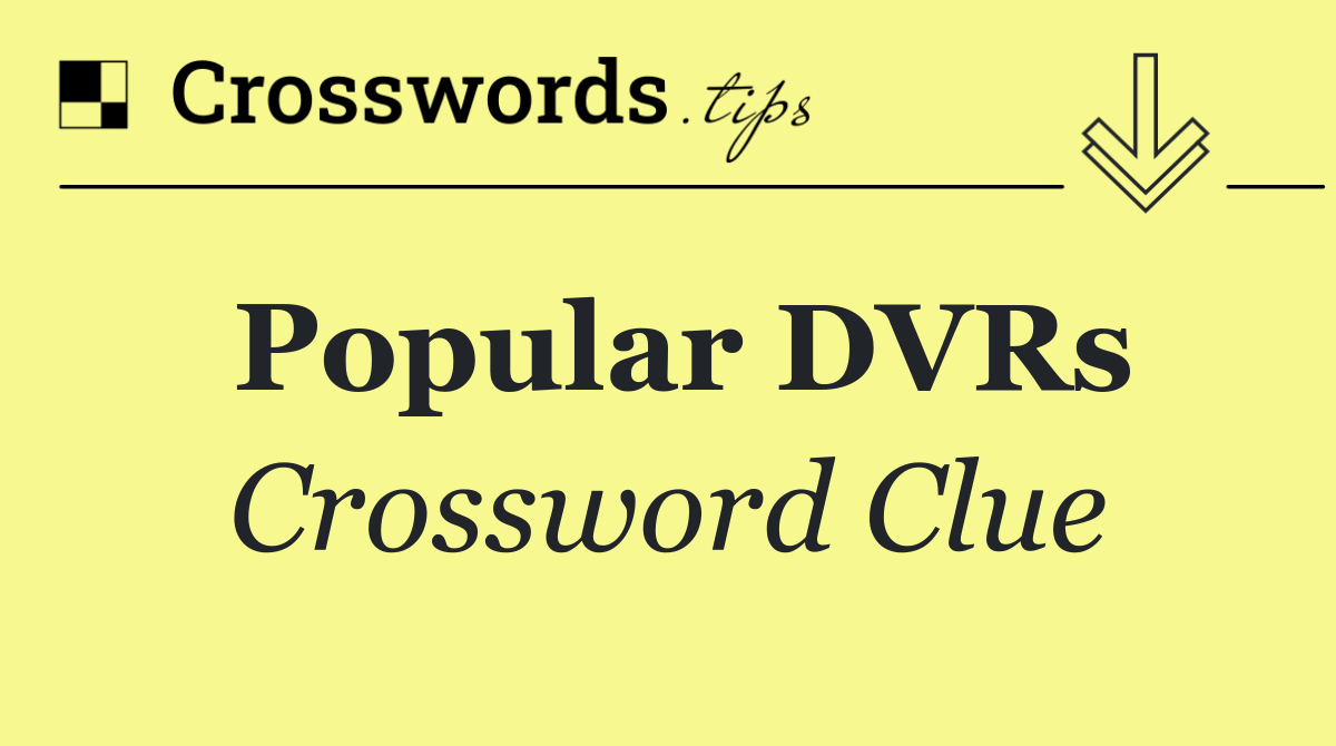 Popular DVRs