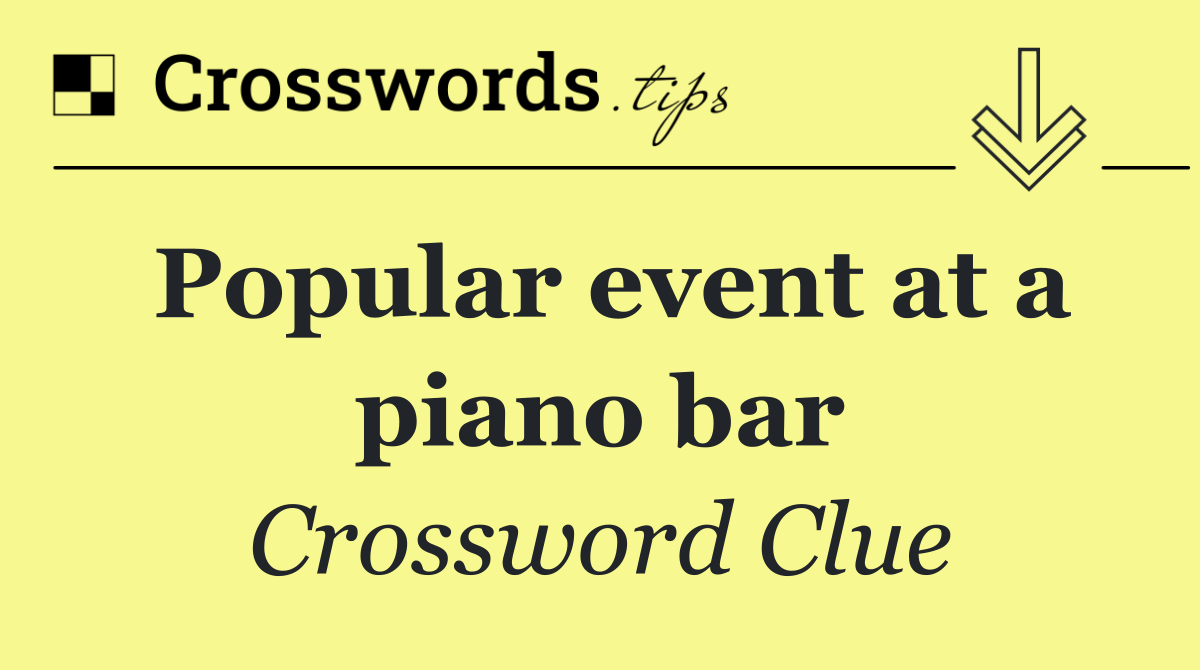 Popular event at a piano bar