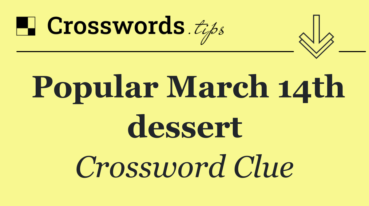 Popular March 14th dessert