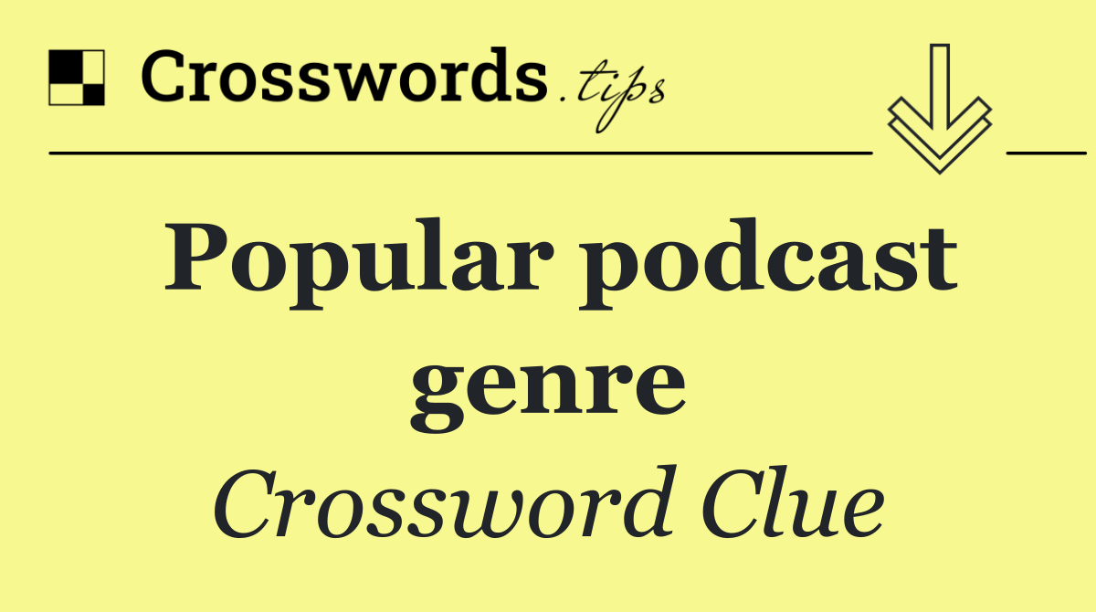 Popular podcast genre