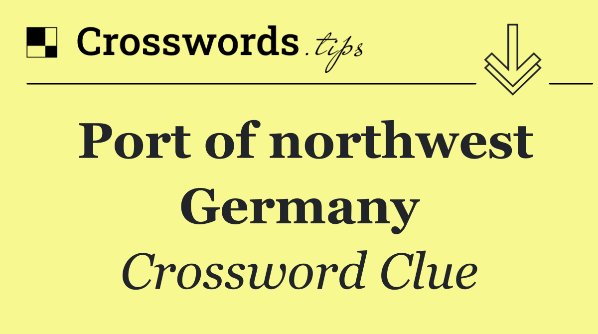 Port of northwest Germany
