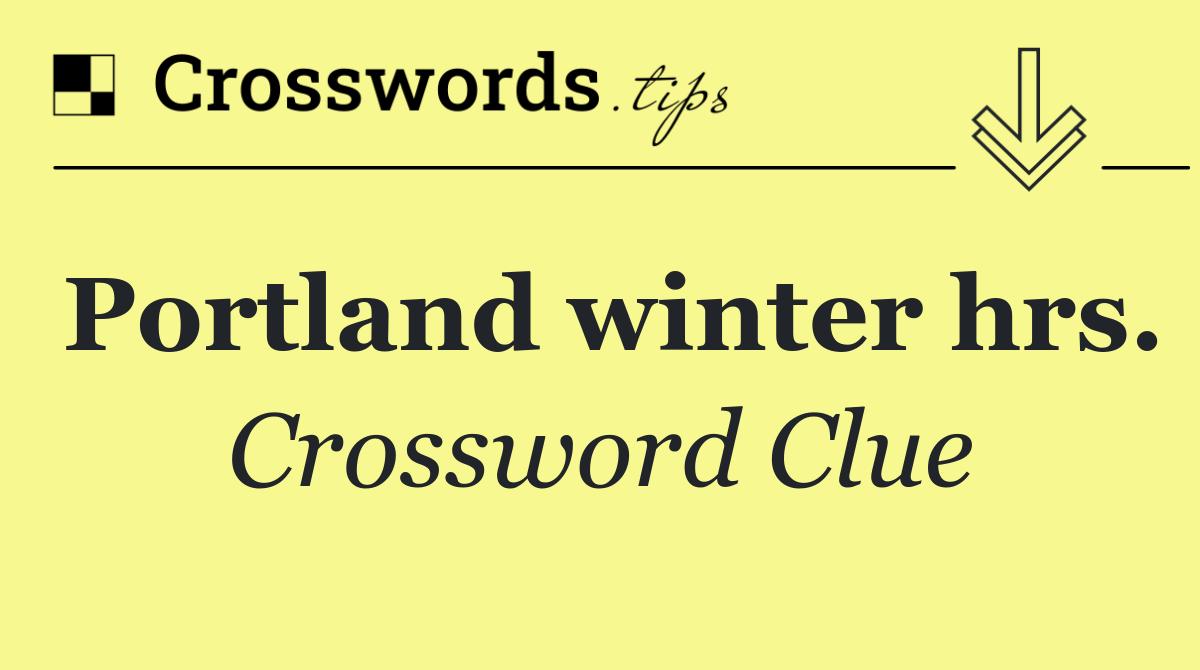 Portland winter hrs.