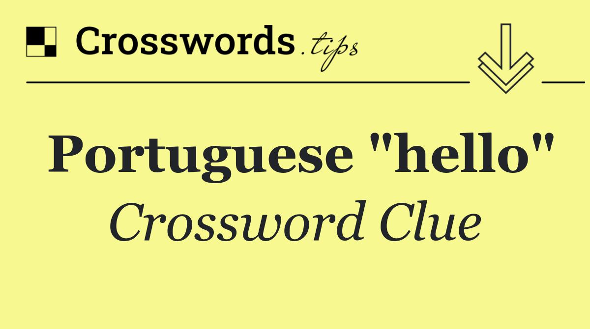 Portuguese "hello"