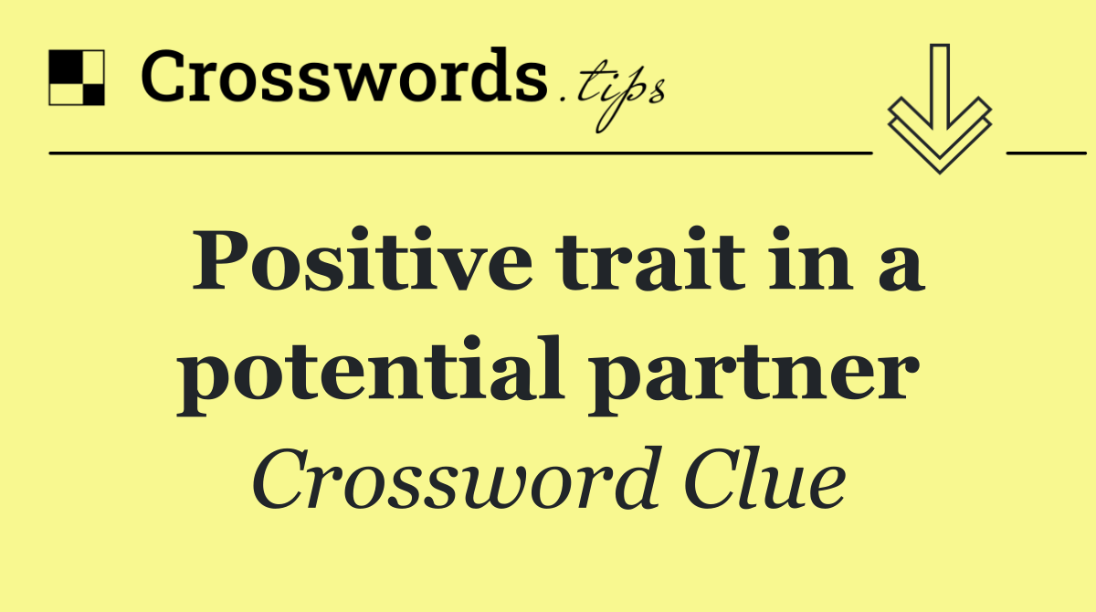 Positive trait in a potential partner