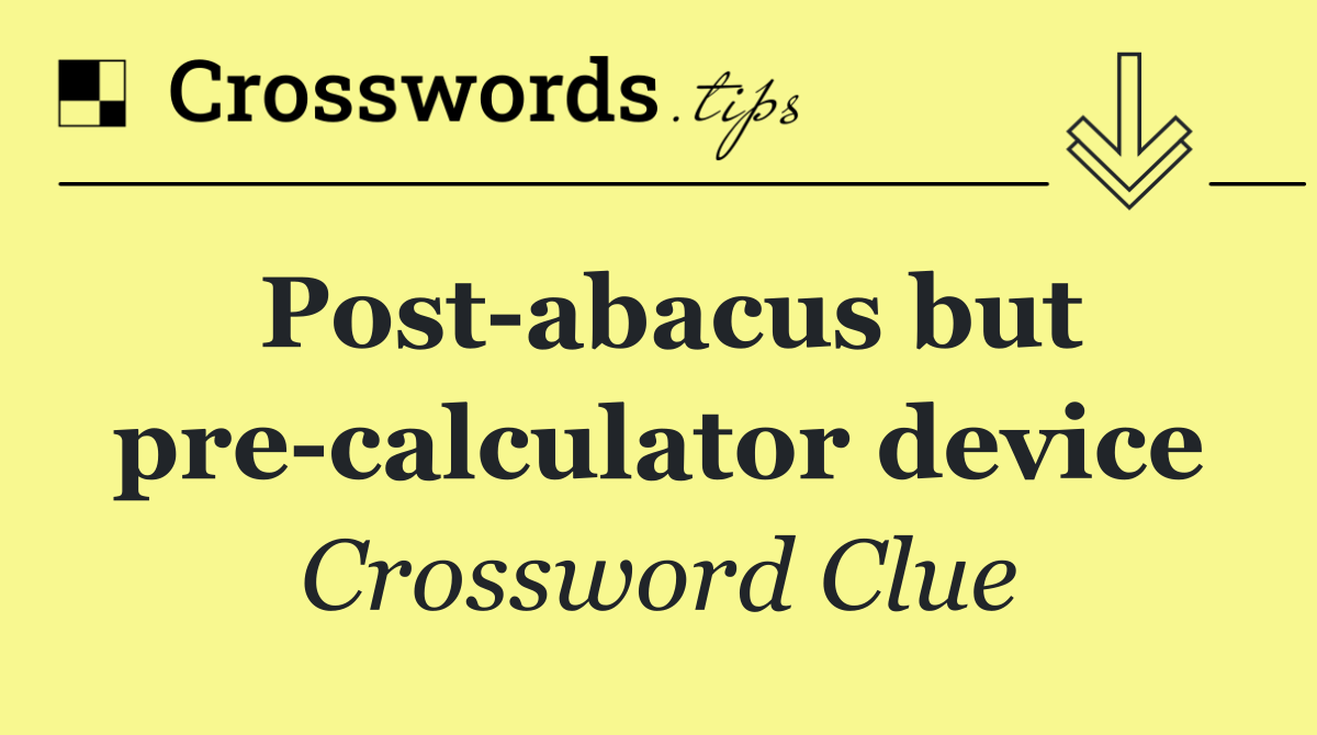 Post abacus but pre calculator device