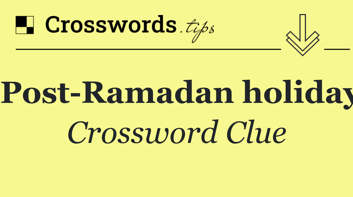 Post Ramadan holiday