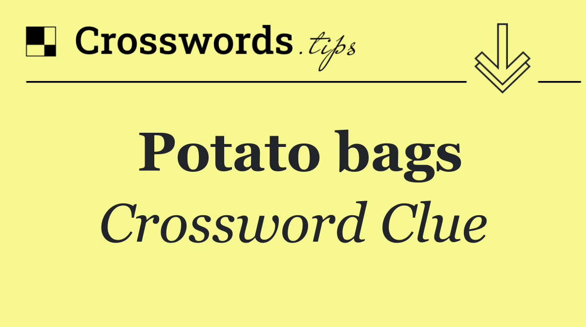 Potato bags