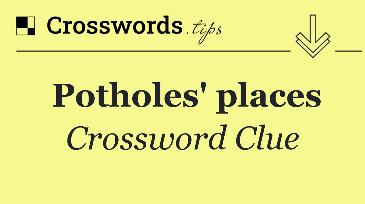 Potholes' places