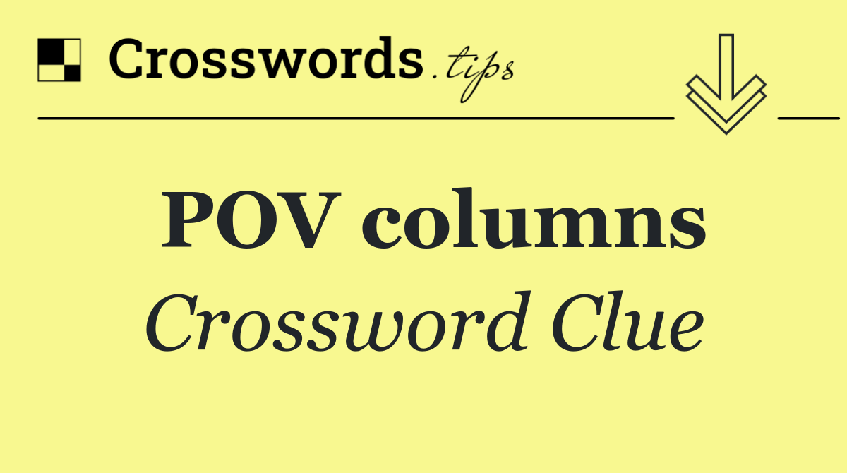 POV columns