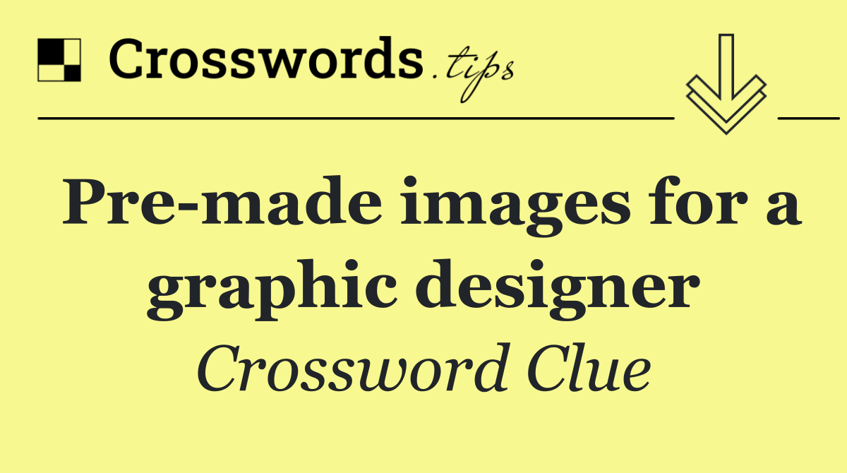 Pre made images for a graphic designer