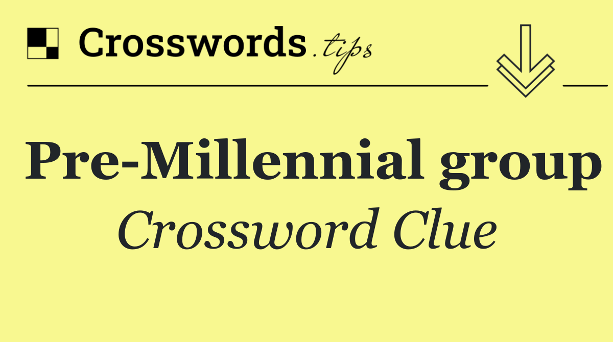 Pre Millennial group