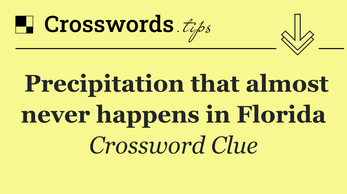 Precipitation that almost never happens in Florida