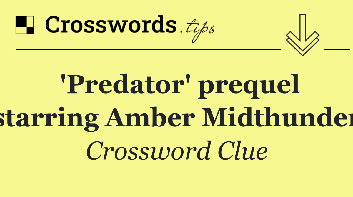 'Predator' prequel starring Amber Midthunder