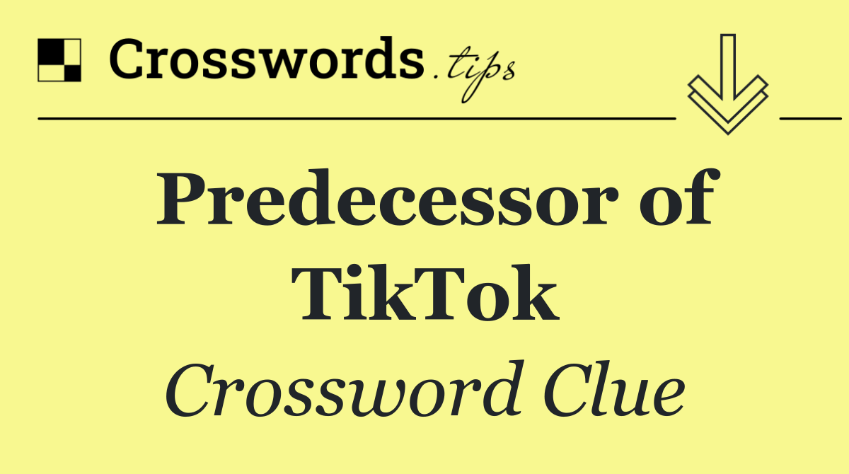 Predecessor of TikTok