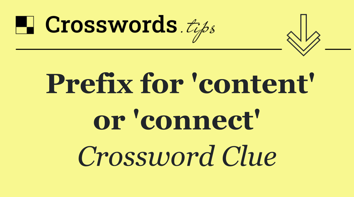Prefix for 'content' or 'connect'