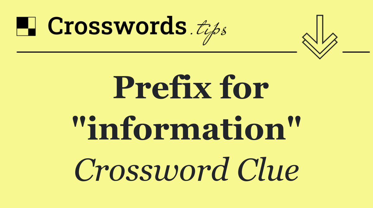 Prefix for "information"